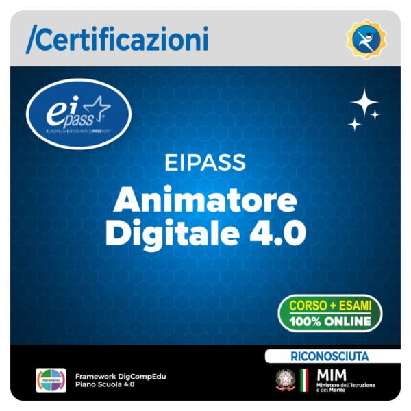 Certificazione EIPASS Animatore Digitale 4.0 per innovazione tecnologica e didattica digitale