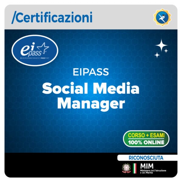 Certificazione EIPASS Social Media Manager per comunicazione digitale e gestione dei social network