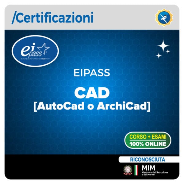 Certificazione EIPASS CAD per competenze nella progettazione digitale 2D e 3D