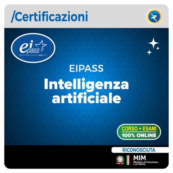 Certificazione EIPASS Intelligenza Artificiale su machine learning, applicazioni ed etica digitale